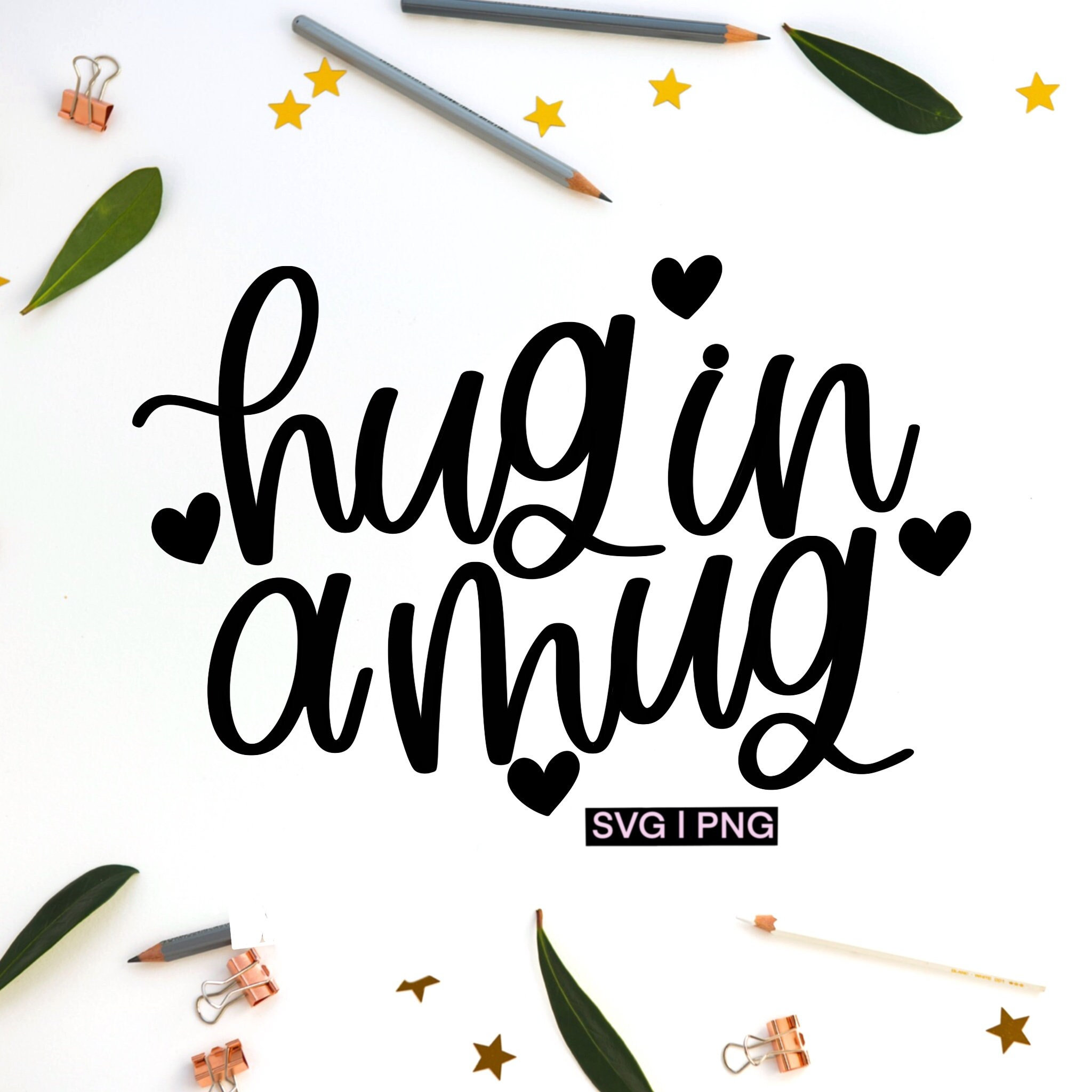 Hug in a Mug Svg, Coffee Mug Svg, Tea Cup Svg, Cute Mug Svg, Coffee Cup ...