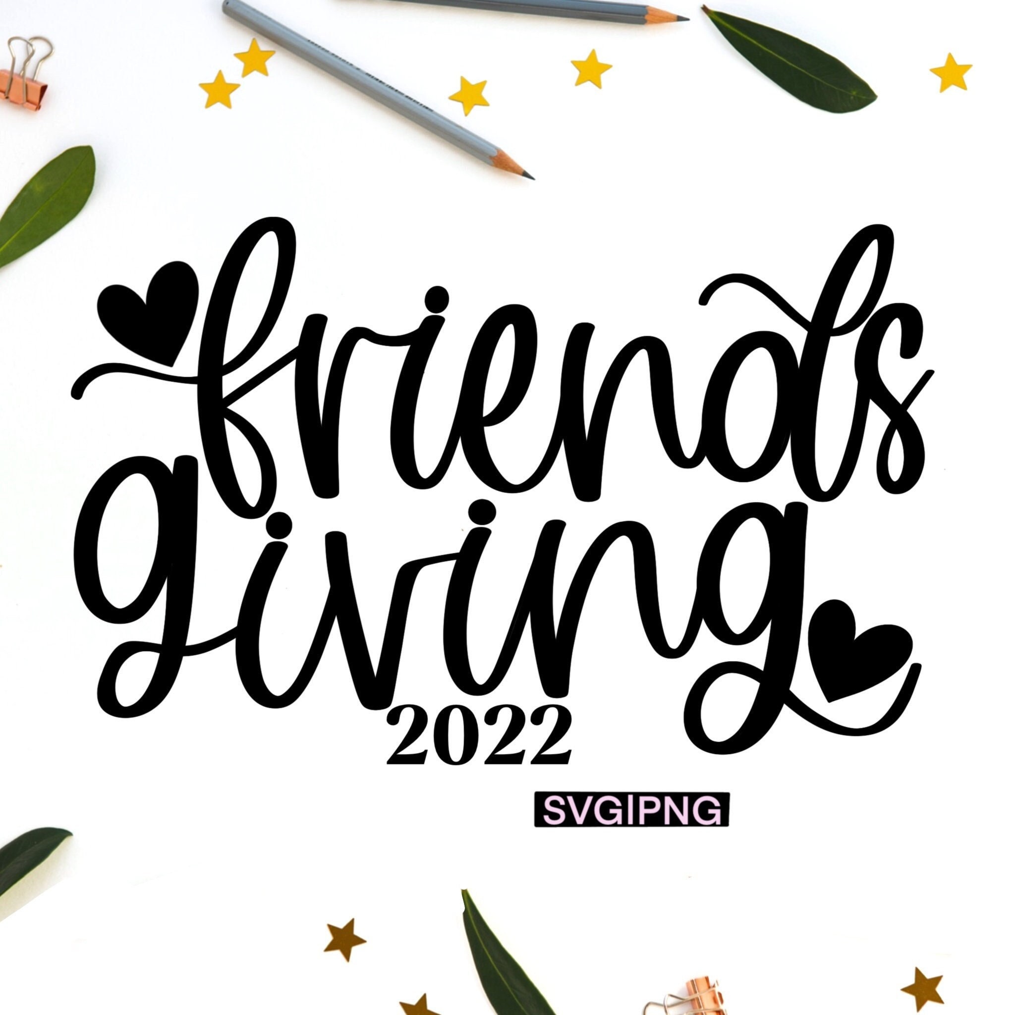 Friendsgiving 2022 Svg Happy Friendsgiving Svg Thanksgiving - Etsy