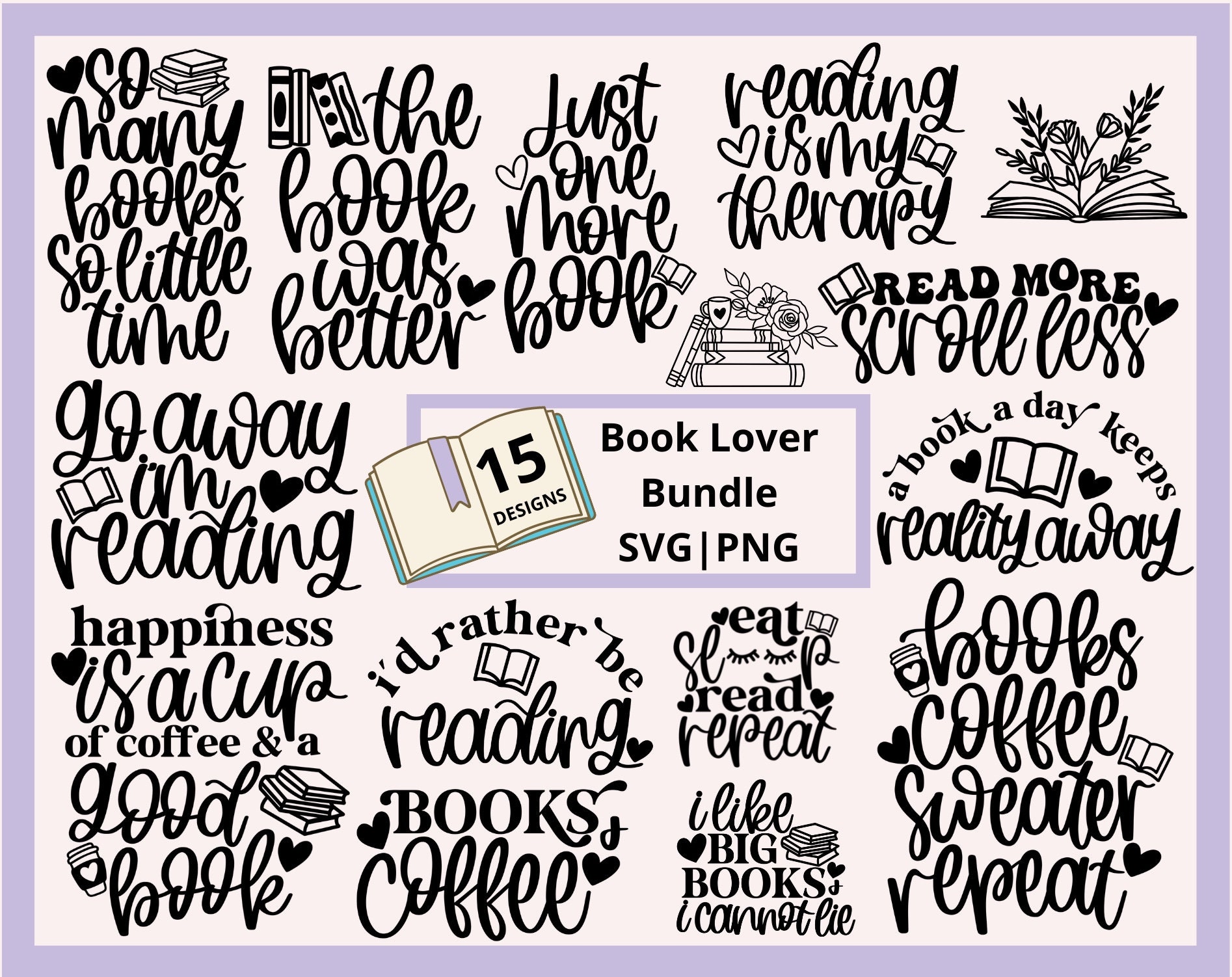 Book lover svg bundle, book quotes svg, librarian svg, reading svg bundle, bookworm svg, book shirts svg, book mug svg, hand lettered svg