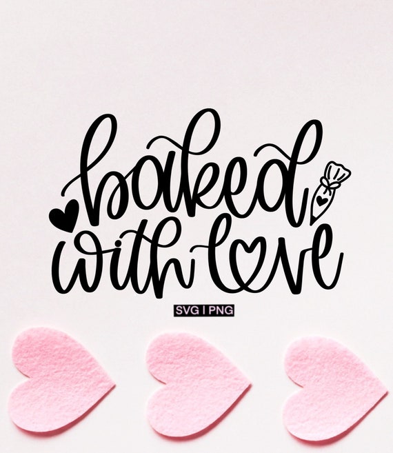 Baked with love svg, cooking svg, kitchen svg, apron svg, pot holder svg, dish towel svg, hand lettered svg, valentine baking svg, cook svg