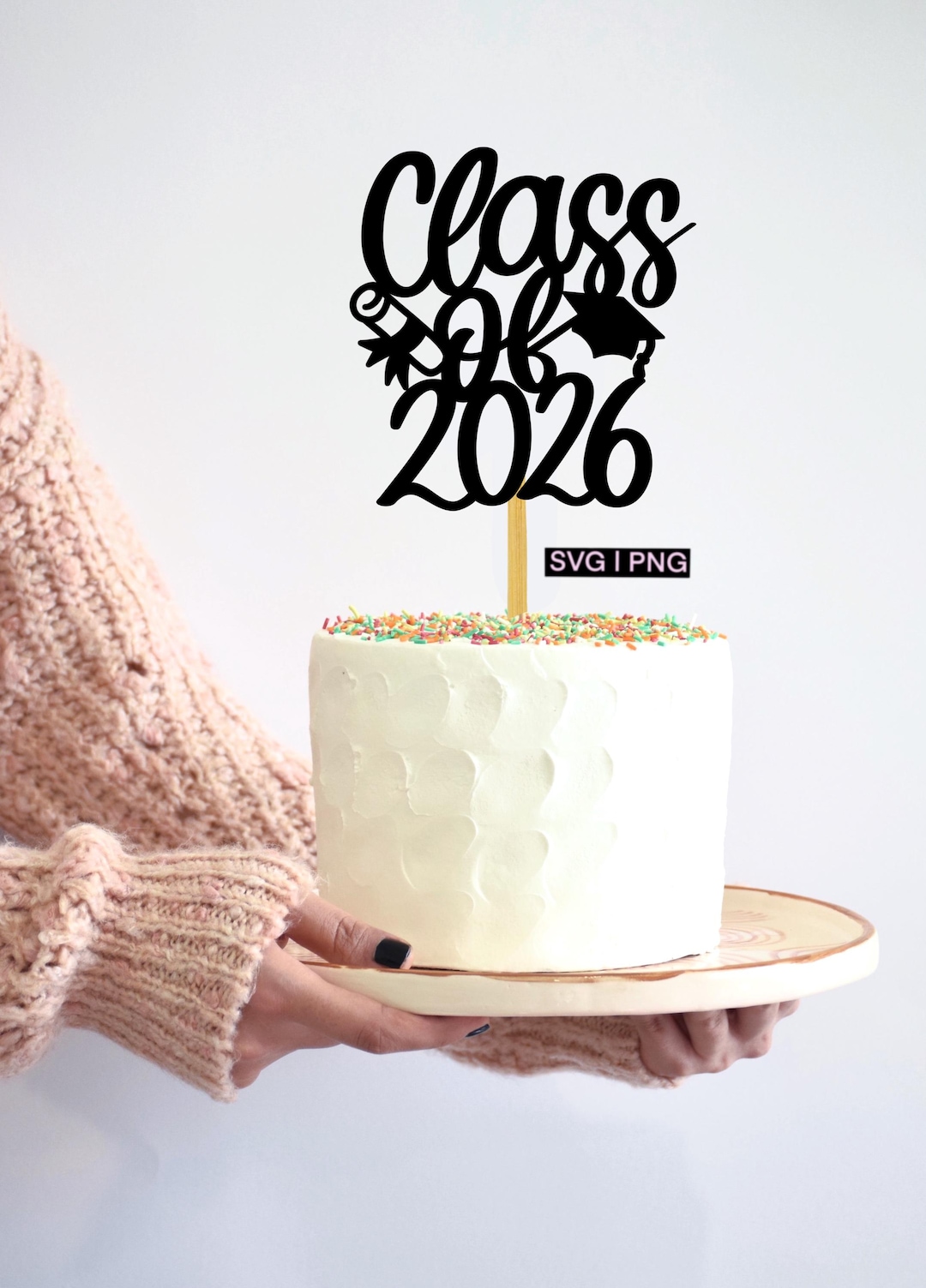 Class of 2026 SVG PNG | Graduation Cake Topper SVG | Senior Grad Cut ...