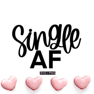 Single AF svg, Valentines day svg, single svg funny valentine svg, valentine wine glass svg, lettré à la main svg, divorcé svg, galentine svg