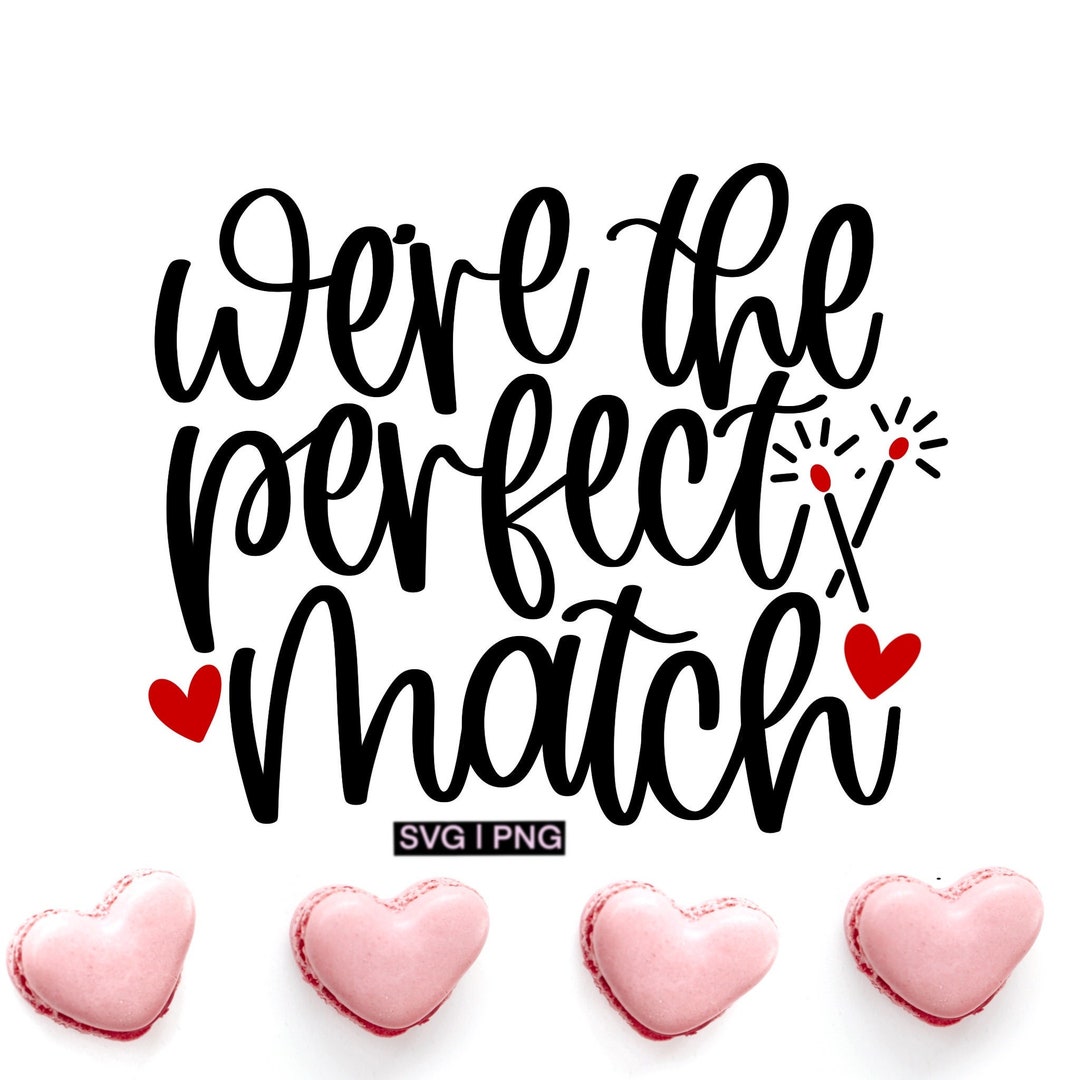 We're the Perfect Match Svg, Valentine's Day Svg, Valentine Mug Svg ...