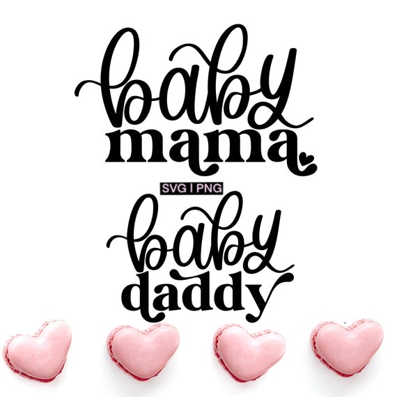 Baby mama svg, Baby daddy svg, pregnancy announcement svg, new mom svg, new dad svg, mom to be svg, dad to be svg, expecting svg, baby svg