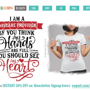 Tagespflegeanbieter Shirt-Design, ich bin ein Tagespflegeanbieter, wenn Sie denken, meine Hände sind voll, sollten Sie mein Herz svg, dxf, png, eps ai