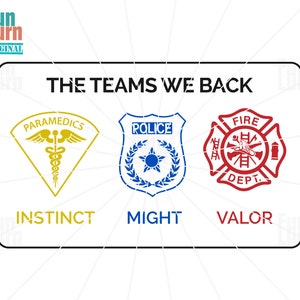 The teams we back, Firefighters,Paramedics , Police, Law Enforcement Officers, Fire Department,badge, logo, symbol, staff svg, eps, png, dxf