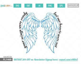 Your wings were ready but my heart was not, Angel wings SVG, Memorial wings, In memory of, loving memory,wings  svg png dxf eps zip