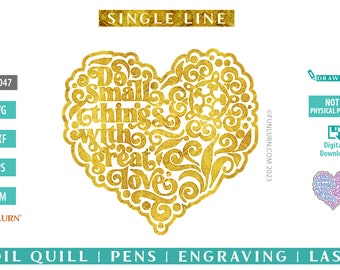 Do small things with great love single line SVG, craft room decor, for engraving, embossing, sketching, Foil Quill svg