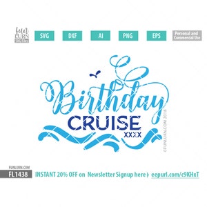 Cruise SVG, Birthday Cruise SVG , Ship, sailor, vacation, holiday, Cruising, waves, sea, Extra years included Cutting File, svg png dxf eps