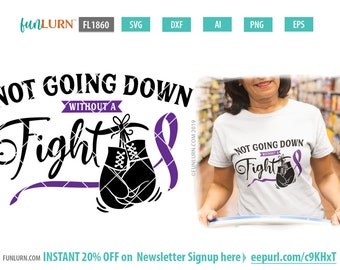 Not Going Down Without A Fight SVG, Awareness Ribbon (Digital Files)