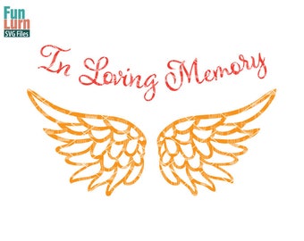 In loving memory SVG, Memorial SVG, angel wings, decal, in heaven, blank, Dad, Mom, Sister, add name, year,  svg, png, dxf, eps
