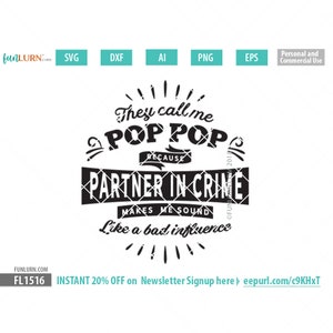 Sie nennen mich Pop Pop, weil Partner in Verbrechen lässt mich klingen wie ein schlechter Einfluss, Vatertag Svg, Geschenk, Shirt, Opa Svg, Png dxf eps