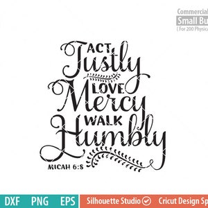 Act Justly, Love Mercy, Walk Humbly Micah 6 8 , Bible quote,  word art, wood sign, SVG, DXF, Png Cut Files