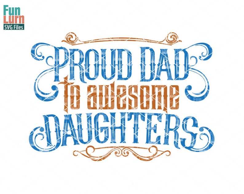 Download Father's day svg Proud Dad to awesome Daughters svg | Etsy