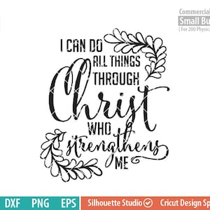 I can do all things through Christ who strengthens me svg, Philippians 4-13, Christian, Jesus, svg png dxf eps zip for cameo, cricut