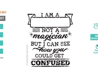I am a blank not a magician , Nurse Gift Svg (Digital SVG File)