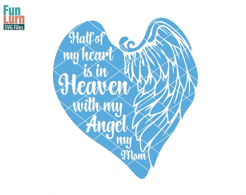 Download Angel SVG Half of my heart is in heaven with my angel my mom | Etsy