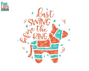 Bachelorette party svg, Last swing before the ring svg, Pinata, Fiesta, Spanish, SVG png dxf eps, cut file