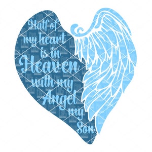 Op de afbeelding: Een blauw hart met een wit engelenvleugelontwerp. Het hart heeft de tekst "Half of my heart is in Heaven with my Angel my Son" erin.