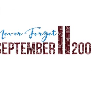 N’oubliez jamais le 11 septembre, jour de patriote, nous nous souviendrons toujours, 9 11, le 11 septembre, Memorial, en mémoire de, svg, dxf png eps zip