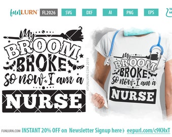 Nurse Halloween SVG, My Broom Broke Saying, Cut Files (Digital SVG File)