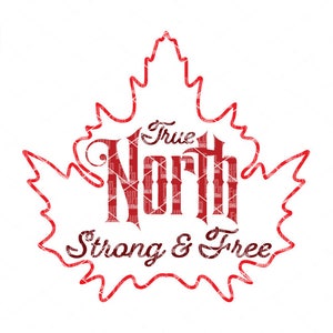 Canada Day SVG, True North Strong and Free SVG, Maple Leaf svg, Canada SVG, Maple leaves, Cricut File, Silhouette, svg eps dxf png