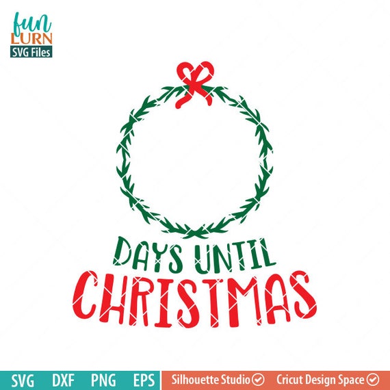 Download Free Days Until Christmas Svg Christmas Advent Christmas Svg Etsy SVG DXF Cut File