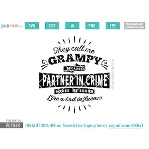 Sie nennen mich Grampy, weil Partner in Verbrechen lässt mich klingen wie ein schlechter Einfluss, Vatertag Svg, Geschenk, Shirt, Opa Svg, Png dxf eps
