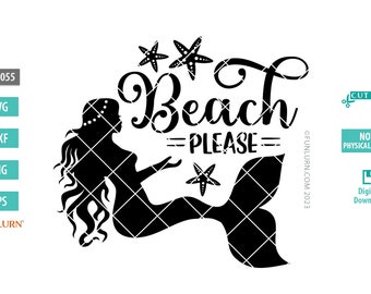 Beach Please, Mermaid  SVG, Summer svg, beach svg, Mermaid SVG, dxf, eps, PNG & Ai cuttable clipart for silhouette Cameo, Cricut
