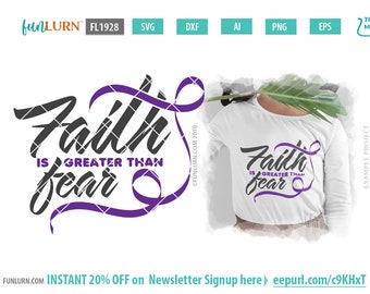 Faith Is Greater Than Fear Awareness Ribbon SVG (dxf, png, eps, ai)