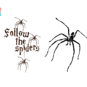 May include: Black and brown silhouette of spiders with the text "Follow the spiders" in a gothic font.