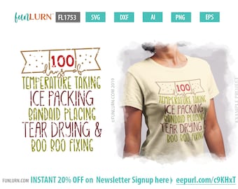 100 days of school svg for school nurse, school nurse svg, dxf, png, eps and ai formats included for cricut and cameo