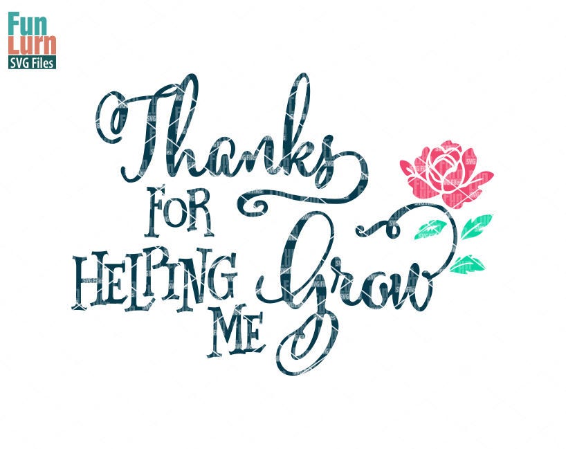 Thanks for good words. Thank you teacher flowers. thanks for help. thanks goodness i grow. teacher thank you for helping me shine.