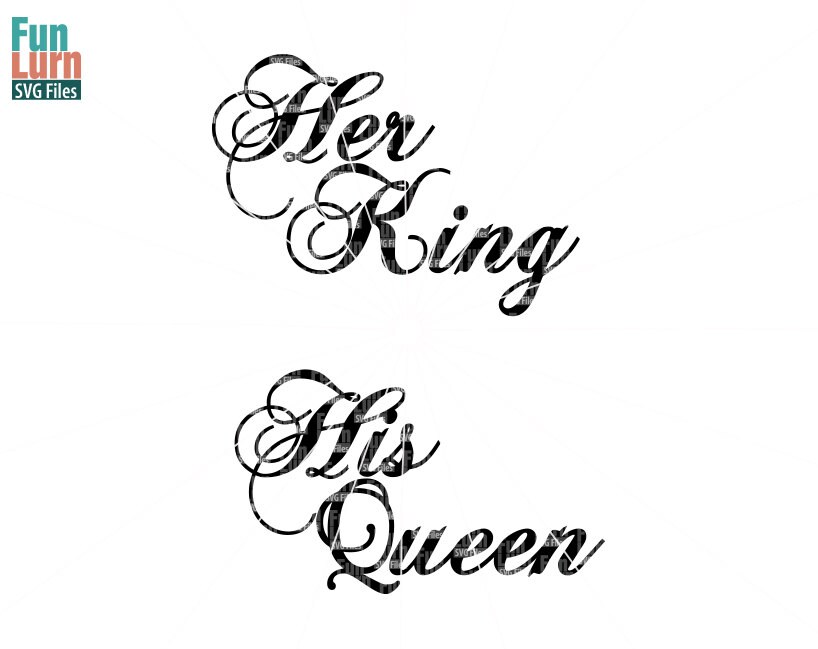Download Her King Svg His Queen Svg Svg Design Digital Cutting File Etsy