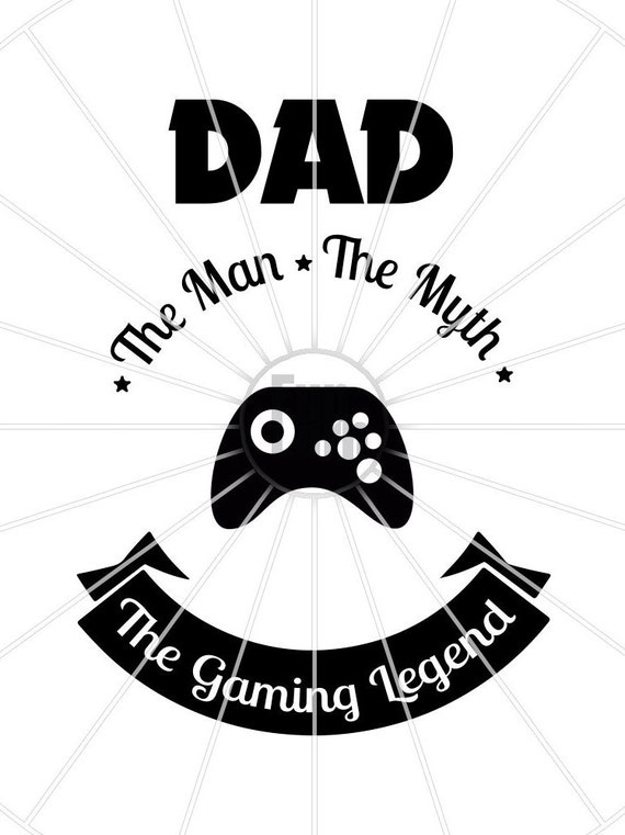 Download Dad The Man the Myth The Gaming legend svg Gamer Dad | Etsy
