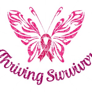 Breast Cancer Awareness SVG, Thriving, Survivor, Ribbon, Butterfly, Ribbon, Pink, Cancer Survivor, Survivor, Fighter svg png dxf eps