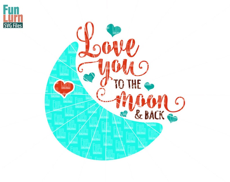 Download I Love You To The Moon And Back SVG Bedroom decor Nursery ...