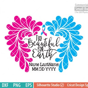 perte infantile SVG, trop beau pour la terre du SVG, perte de la grossesse, épris de mémoire, ailes, bébé, deuil, chagrin, fausse-couche, svg png dxf eps zip
