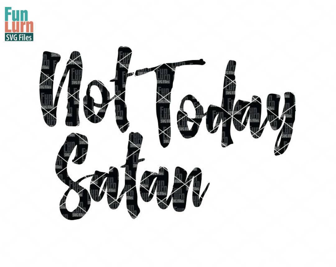 Not Today Satan, Easter Rabbit, the Bible, SVG, DXF, Eps,png Files for Cutting Machines Cameo