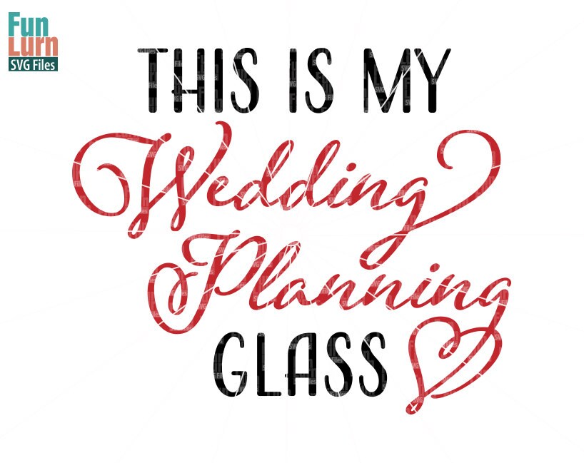 Download This Is My Wedding Planning Glass Svg Wedding Announcement Etsy