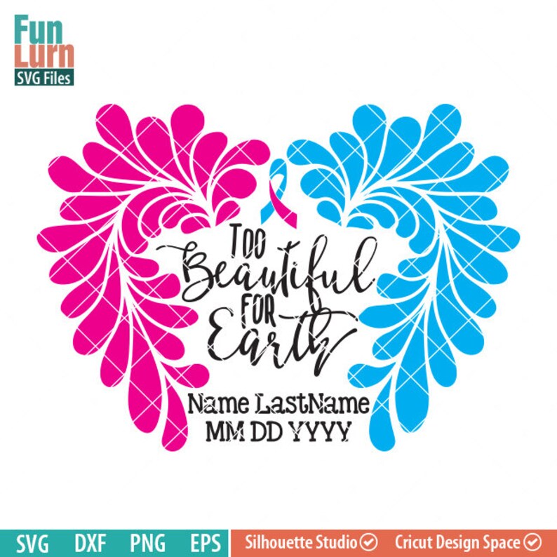 Download Infant loss SVG too beautiful for earth SVG Pregnancy Loss | Etsy