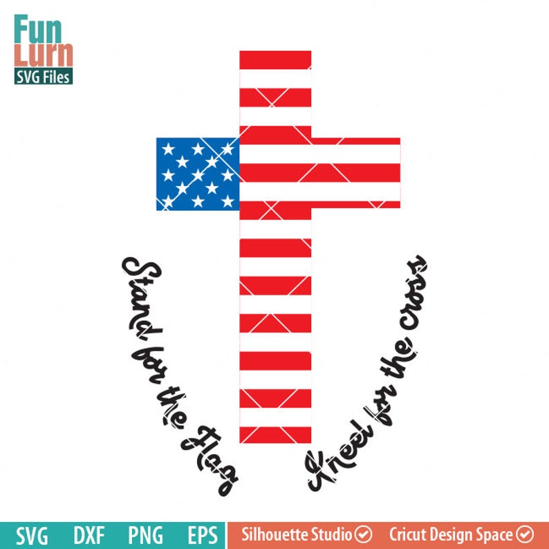 Download Stand for the flag svg kneel for the cross svg 4th of July ...