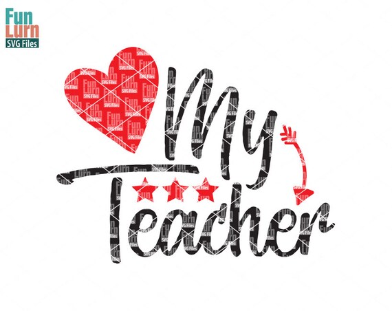 Teacher Appreciation svg Love my teacher heart Stars svg ...