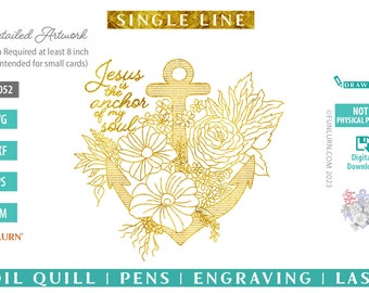 Jesus is the anchor of my soul, Anchor with flowers  SVG,  Single line svg for engraving, embossing, sketching, Foil Quill svg