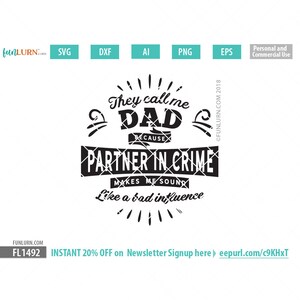 Sie nennen mich Papa, weil Partner in Verbrechen lässt mich wie ein schlechter Einfluss klingen, Vatertag Svg, Geschenk, Shirt, Paw Paw, Svg, Png dxf eps