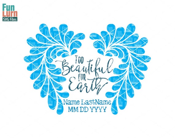 Download Infant loss SVG too beautiful for earth SVG In memory of ...
