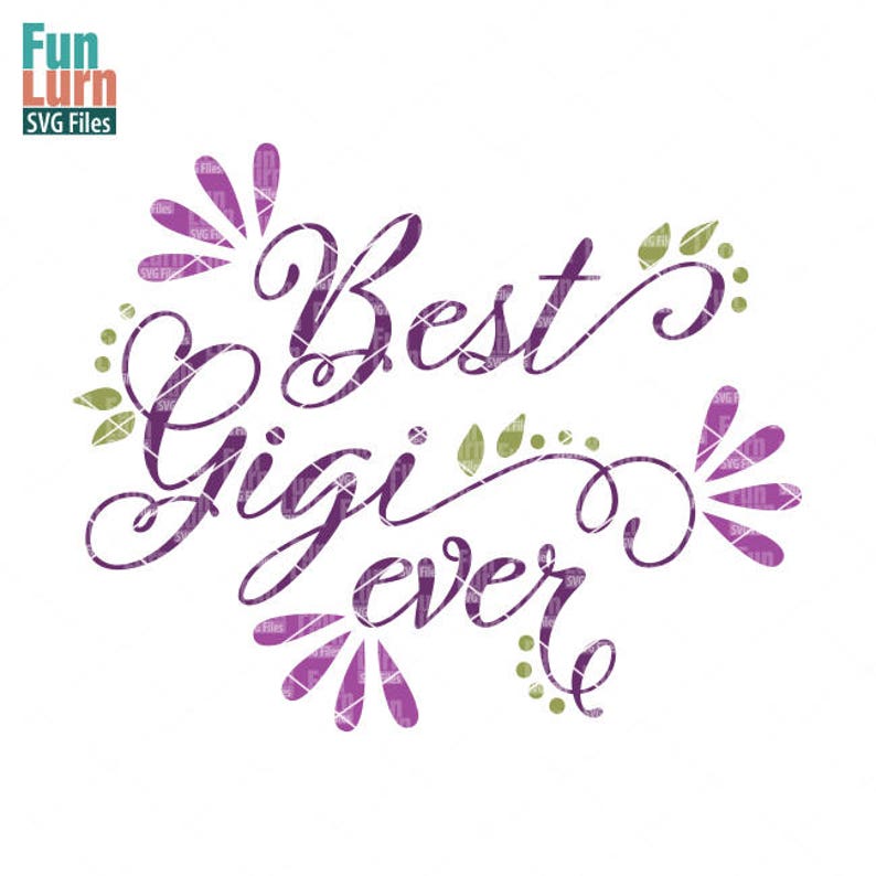 Free Free 74 Best Gigi Svg SVG PNG EPS DXF File