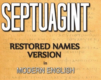 Septuagint-LXX Restored Name Version in Modern English
