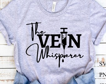 De Vein Whisperer svg, phlebotomist svg, Funny Nurse Saying Cut File voor Cricut digitale download