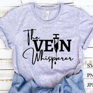 The Vein Whisperer svg, flebotomista svg, Funny Nurse Saying Cut File para download digital Cricut